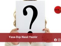 Yasa Dışı Nasıl Yazılır | Yasa Dışı Nasıl Yazılır TDK