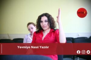 Yevmiye Nasıl Yazılır | Yevmiye Nasıl Yazılır TDK