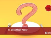 Yıl Sonu Nasıl Yazılır | Yıl Sonu Nasıl Yazılır TDK