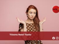 Yılsonu Nasıl Yazılır | Yılsonu Nasıl Yazılır TDK