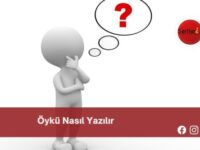 Öykü Nasıl Yazılır | Öykü Nasıl Yazılır TDK