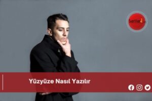 Yüzyüze Nasıl Yazılır | Yüzyüze Nasıl Yazılır TDK