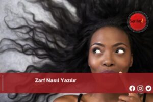 Zarf Nasıl Yazılır | Zarf Nasıl Yazılır TDK