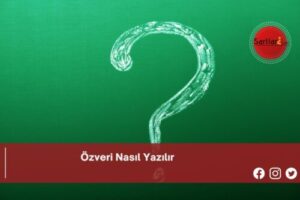 Özveri Nasıl Yazılır | Özveri Nasıl Yazılır TDK