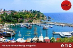 Antalya Nerede, Hangi Bölgede