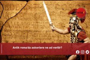 Antik roma’da askerlere ne ad verilir?