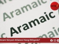 Arami Süryani Alfabesi Hangi Bölgede