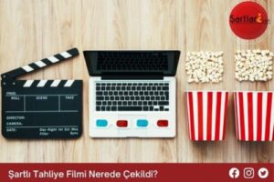 Şartlı Tahliye Filmi Nerede Çekildi