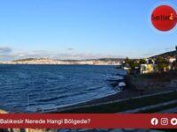 Balıkesir Nerede Hangi Bölgede