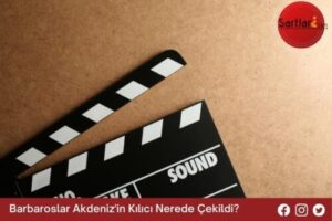 Barbaroslar Akdeniz’in Kılıcı Nerede Çekildi