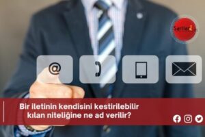 Bir iletinin kendisini kestirilebilir kılan niteliğine ne ad verilir?