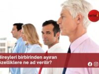 Bireyleri birbirinden ayıran özelliklere ne ad verilir?