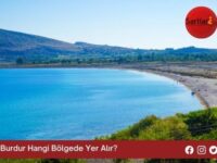 Burdur Hangi Bölgede Yer Alır