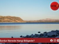 Burdur Nerede Hangi Bölgede