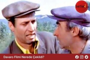 Davaro Filmi Nerede Çekildi