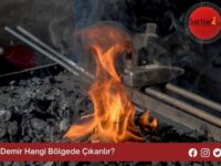 Demir Hangi Bölgede Çıkarılır