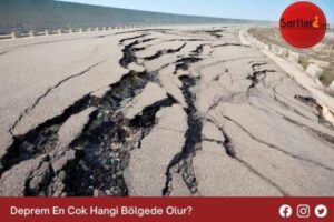 Deprem En Cok Hangi Bölgede Olur