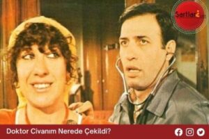 Doktor Civanım Nerede Çekildi