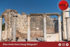 Efes Antik Kent Hangi Bölgede