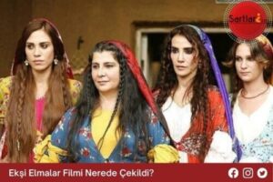 Ekşi Elmalar Filmi Nerede Çekildi