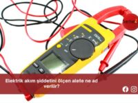 Elektrik akım şiddetini ölçen alete ne ad verilir?