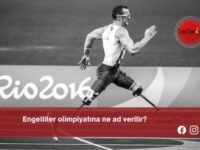 Engelliler olimpiyatına ne ad verilir?