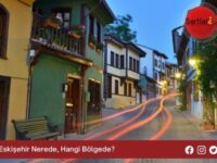 Eskişehir Nerede, Hangi Bölgede