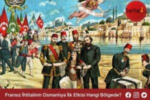Fransız İhtilalinin Osmanlıya İlk Etkisi Hangi Bölgede