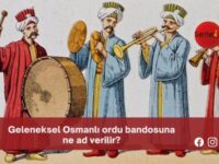 Geleneksel Osmanlı ordu bandosuna ne ad verilir?