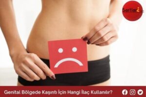 Genital Bölgede Kaşıntı İçin Hangi İlaç Kullanılır