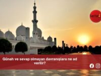 Günah ve sevap olmayan davranışlara ne ad verilir?