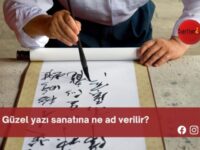 Güzel yazı sanatına ne ad verilir?