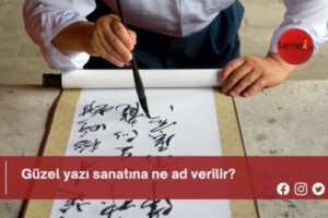 Güzel yazı sanatına ne ad verilir?