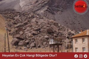 Heyelan En Çok Hangi Bölgede Olur