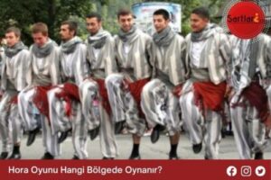 Hora Oyunu Hangi Bölgede Oynanır