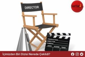 İçimizden Biri Dizisi Nerede Çekildi