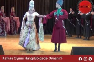 Kafkas Oyunu Hangi Bölgede Oynanır