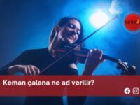 Keman çalana ne ad verilir?