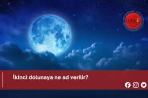 İkinci dolunaya ne ad verilir?