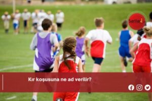 Kır koşusuna ne ad verilir?