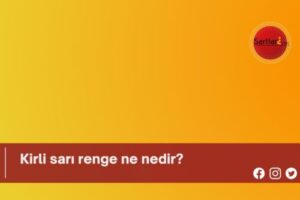 Kirli sarı renge ne nedir?