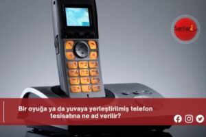 Bir oyuğa ya da yuvaya yerleştirilmiş telefon tesisatına ne ad verilir?