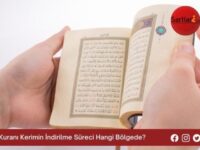 Kuranı Kerimin İndirilme Süreci Hangi Bölgede