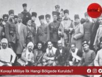 Kuvayi Milliye İlk Hangi Bölgede Kuruldu