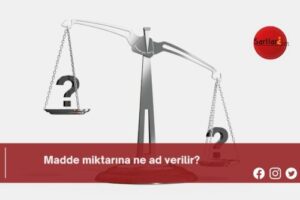 Madde miktarına ne ad verilir?