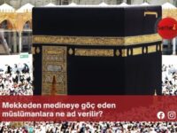 Mekkeden medineye göç eden müslümanlara ne ad verilir?