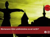 Mevlananın ölüm yıldönümüne ne ad verilir?