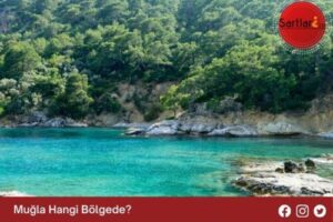 Muğla Hangi Bölgede