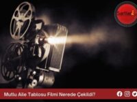 Mutlu Aile Tablosu Filmi Nerede Çekildi