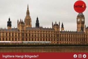 İngiltere Hangi Bölgede